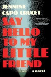 Say Hello to My Little Friend (ISBN: 9781668023327)