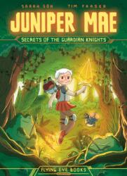 Juniper Mae: Secrets of the Guardian Knights (ISBN: 9781838741693)