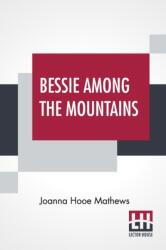 Bessie Among The Mountains (ISBN: 9789390314324)