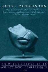 How Beautiful It Is And How Easily It Can Be Broken (ISBN: 9780061456442)