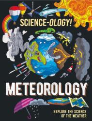 Science-ology! : Meteorology (ISBN: 9781526320605)