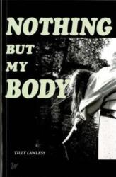 Nothing But My Body (ISBN: 9781399931816)