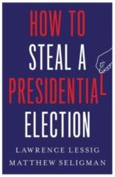 How to Steal a Presidential Election (ISBN: 9780300270792)