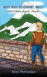 Nous Nous Reverrons, Mate! We'll Meet Again, Mate! (ISBN: 9781035826209)