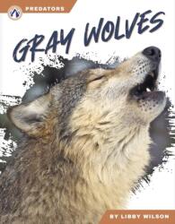 Predators: Gray Wolves (ISBN: 9781637387726)