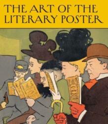 The Art of the Literary Poster (ISBN: 9781588397744)