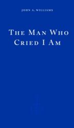 The Man Who Cried I Am (ISBN: 9781804270967)