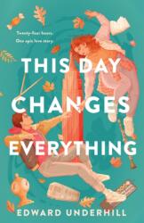 This Day Changes Everything (ISBN: 9781250835222)