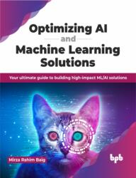 Optimizing AI and Machine Learning Solutions (ISBN: 9789355519818)
