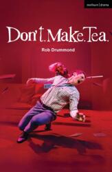 Don't. Make. Tea (ISBN: 9781350501911)