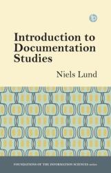 Introduction to Documentation Studies (ISBN: 9781783301904)