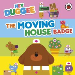 Hey Duggee: The Moving House Badge (ISBN: 9781405960458)