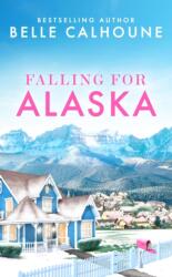 Falling for Alaska (ISBN: 9781538758205)