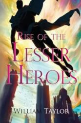 Rise of the Lesser Heroes (ISBN: 9781800168282)