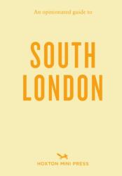 An Opinionated Guide To South London (ISBN: 9781914314599)