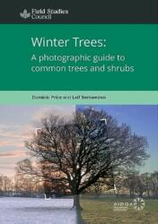 Winter Trees: a Photographic Guide to Common Trees and Shrubs (ISBN: 9781908819116)