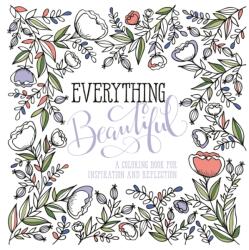 Adult Colouring Book: Everything Beautiful (ISBN: 9780735289819)
