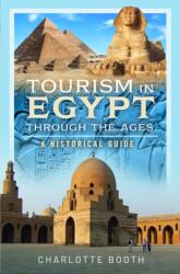 Tourism in Egypt Through the Ages (ISBN: 9781399043564)