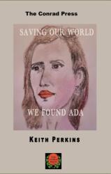 Saving Our World, We Found Ada (ISBN: 9781916966215)