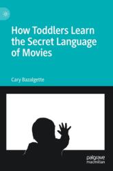 How Toddlers Learn the Secret Language of Movies (ISBN: 9783030974671)
