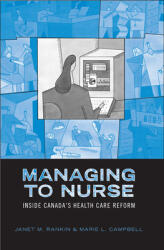 Managing to Nurse: Inside Canada's Health Care Reform (2006)