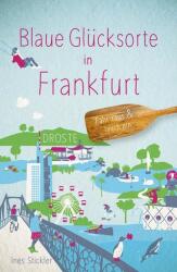Blaue Glücksorte in Frankfurt (ISBN: 9783770025176)
