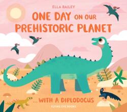 One Day on our Prehistoric Planet. . . with a Diplodocus (ISBN: 9781838741426)