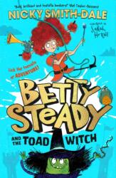 Betty Steady and the Toad Witch (ISBN: 9780008600341)