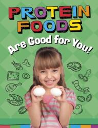 Protein Foods Are Good for You! (ISBN: 9781398247222)
