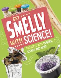 Get Smelly with Science! (ISBN: 9781398245570)