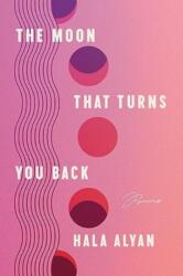 The Moon That Turns You Back (ISBN: 9780063317475)