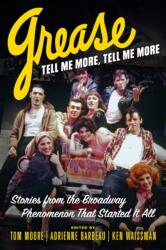 Grease, Tell Me More, Tell Me More (ISBN: 9780913705698)