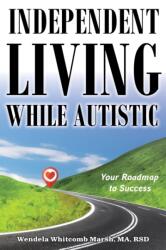 Independent Living While Autistic (ISBN: 9781957984728)