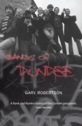 Gangs of Dundee (ISBN: 9781906307028)