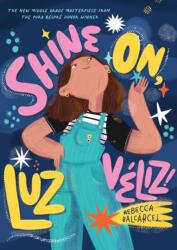 Shine On, Luz Veliz! (ISBN: 9781797227757)