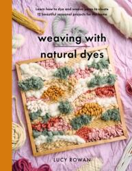 Weaving with Natural Dyes (ISBN: 9781399060677)
