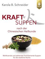 Kraftsuppen nach der chinesischen Heilkunde (ISBN: 9783818624354)