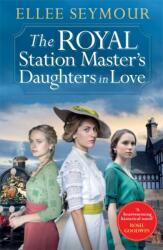 The Royal Station Master’s Daughters in Love (ISBN: 9781838776848)