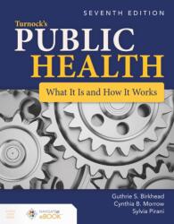 Turnock's Public Health: What It Is And How It Works (ISBN: 9781284181203)