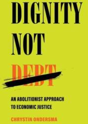 Dignity Not Debt (ISBN: 9780520391475)