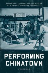 Performing Chinatown (ISBN: 9781503639089)