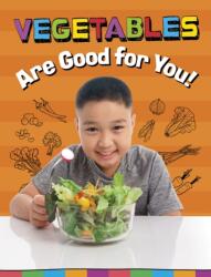 Vegetables Are Good for You! (ISBN: 9781398247239)