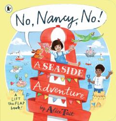 No, Nancy, No! : A Seaside Adventure (ISBN: 9781529513332)
