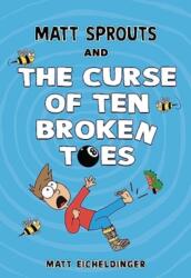 Matt Sprouts and the Curse of the Ten Broken Toes (ISBN: 9781524888695)
