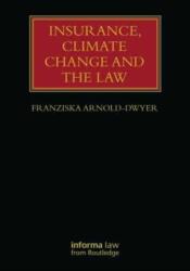 Asigurări, schimbările climatice și legea (ISBN: 9781032289595)