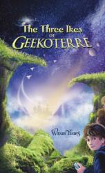 Cei trei Ikes ai Geekoterre (ISBN: 9781398478398)
