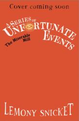 The Miserable Mill (ISBN: 9780008648527)