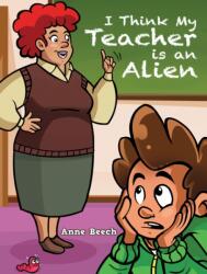 I Think My Teacher Is an Alien (ISBN: 9781035823215)
