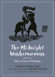 The Midnight Washerwoman and Other Tales of Lower Brittany (ISBN: 9780691252698)