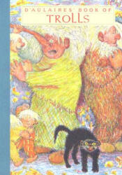 D'Aulaires' Book of Trolls - Ingri Parin d´Aulair (ISBN: 9781590172179)